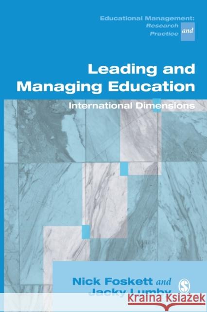 Leading and Managing Education: International Dimensions Foskett, Nicholas 9780761972037 Sage Publications