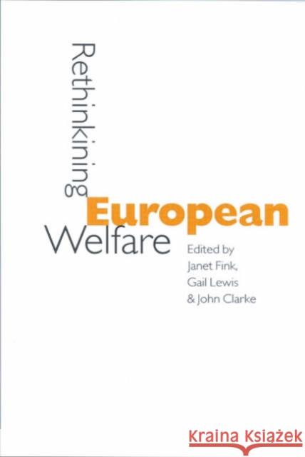 Rethinking European Welfare: Transformations of European Social Policy Fink, Janet 9780761972785