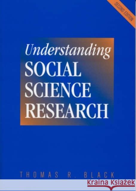 Understanding Social Science Research Thomas R. Black 9780761973683
