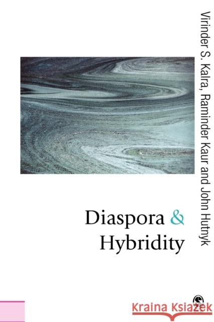 Diaspora and Hybridity Virinder Kalra Raminder Kaur John Hutnyk 9780761973973 Sage Publications