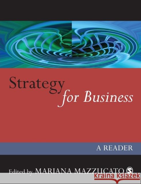 Strategy for Business: A Reader Mazzucato, Mariana 9780761974130 Sage Publications
