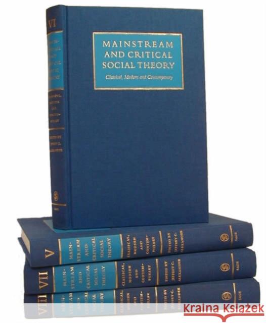 Mainstream and Critical Social Theory: Research Programs and Current Controversies Alexander, Jeffrey 9780761974567