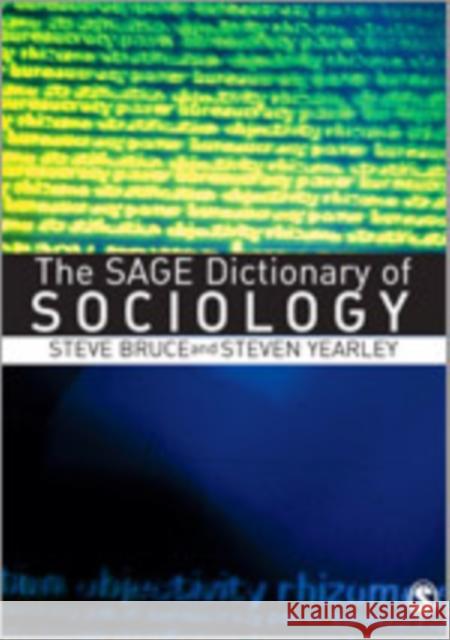 The Sage Dictionary of Sociology Bruce, Steve 9780761974819 Sage Publications