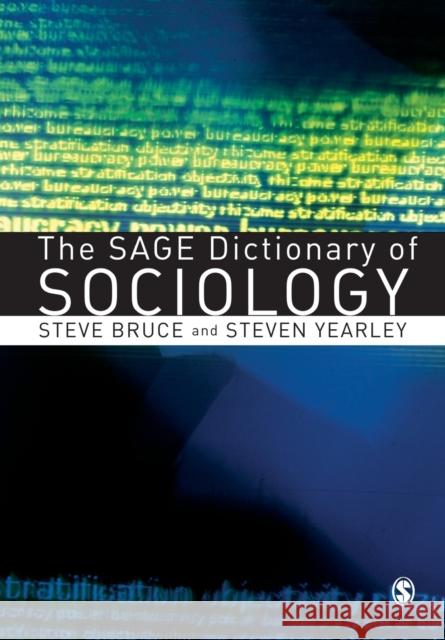 The Sage Dictionary of Sociology Bruce, Steve 9780761974826