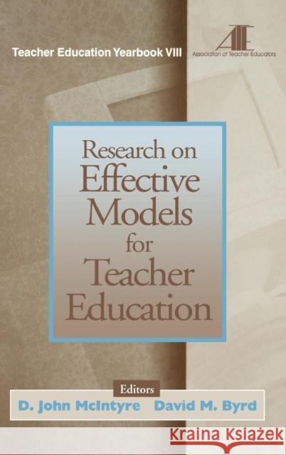 Research on Effective Models for Teacher Education McIntyre, D. John 9780761976158 Corwin Press Inc