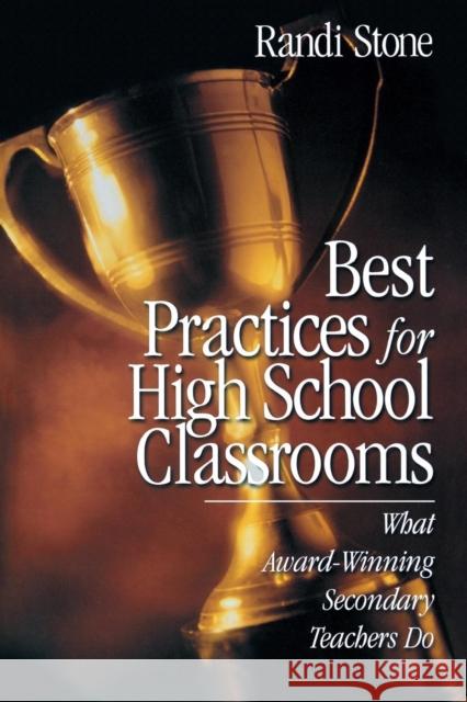 Best Practices for High School Classrooms: What Award-Winning Secondary Teachers Do Sofman, Randi B. 9780761977308 Corwin Press
