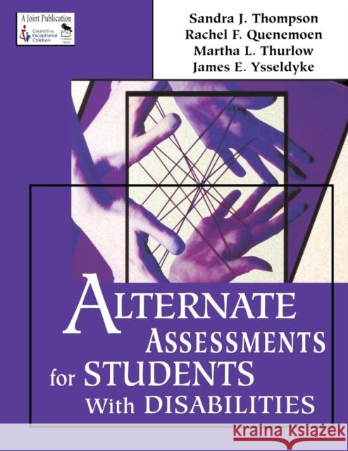 Alternate Assessments for Students with Disabilities Thompson, Sandra J. 9780761977742 Corwin Press