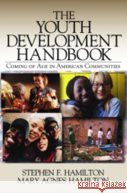 The Youth Development Handbook: Coming of Age in American Communities Hamilton, Stephen F. 9780761988724