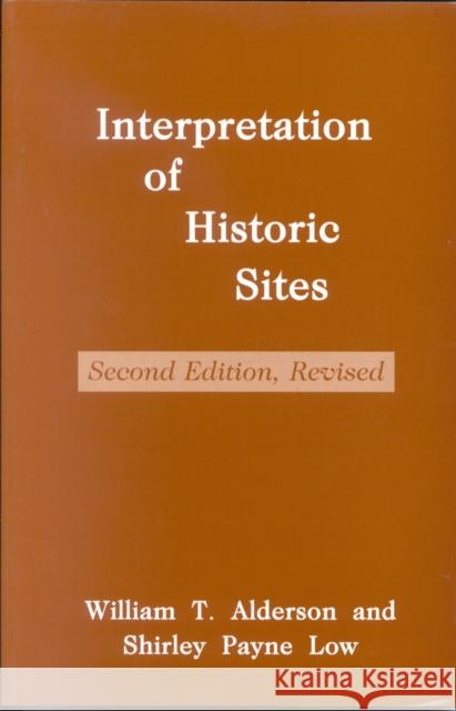 Interpretation of Historic Sites William T. Alderson 9780761991625 Altamira Press