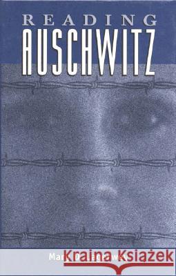 Reading Auschwitz Mary D. Lagerwey 9780761991861 Altamira Press