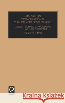 Research in Organizational Change and Development Richard W. Woodman, William A. Pasmore 9780762300167 Emerald Publishing Limited