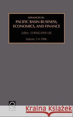 Advances in Pacific Basin Business, Economics and Finance Dr. Cheng-Few Lee 9780762301027 Emerald Publishing Limited
