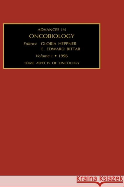 Some Aspects of Oncology: Volume 1 Heppner, G. 9780762301461 Elsevier Science