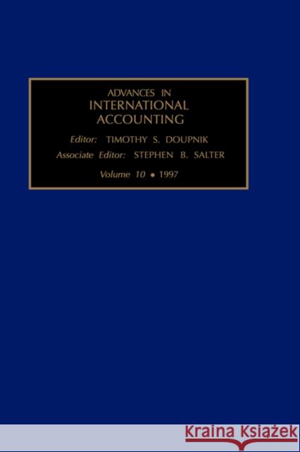 Advances in International Accounting: Volume 10 Salter, S. B. 9780762301652 JAI Press