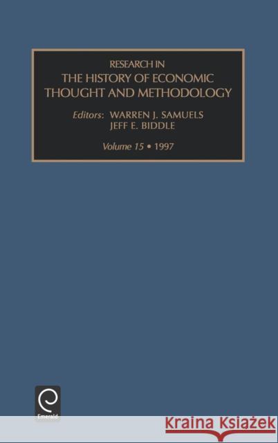 Research in the History of Economic Thought and Methodology Warren J. Samuels, Jeff E. Biddle 9780762302345