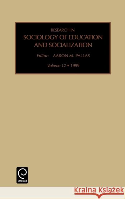 Research in Sociology of Education and Socialization Aaron M. Pallas 9780762302567