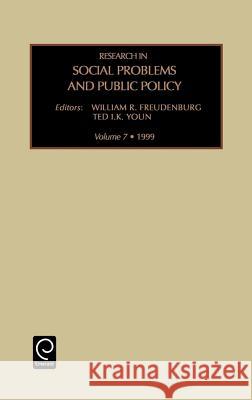 Research in Social Problems and Public Policy William R. Freudenburg, Ted I. K. Youn 9780762302789 Emerald Publishing Limited