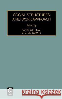 Social Structures: A Network Approach Barry Wellman, S.D. Berkowitz 9780762302901