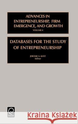 Databases for the Study of Entrepreneurship Jerome A. Katz 9780762303250 Emerald Publishing Limited