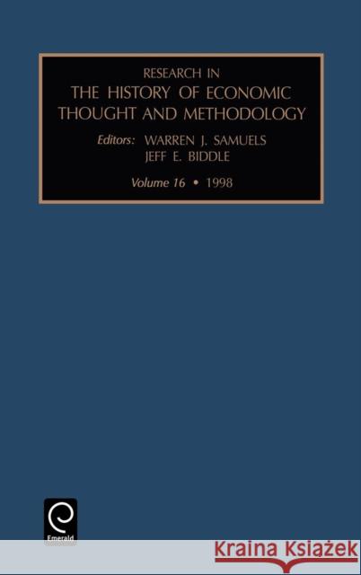 Research in the History of Economic Thought and Methodology Warren J. Samuels, Jeff E. Biddle 9780762303533 Emerald Publishing Limited