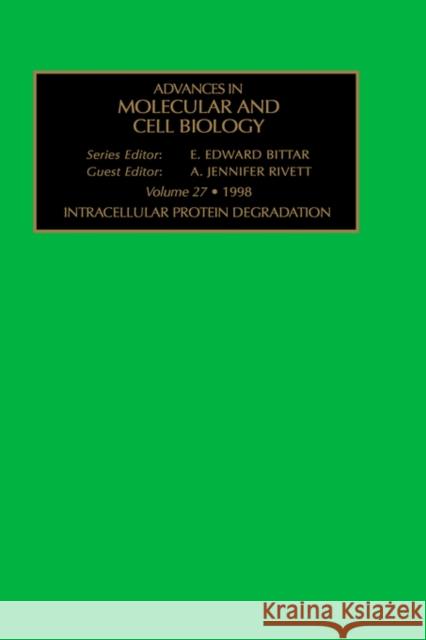 Intracellular Protein Degradation: Volume 27 Rivett, A. J. 9780762303878 Elsevier Science