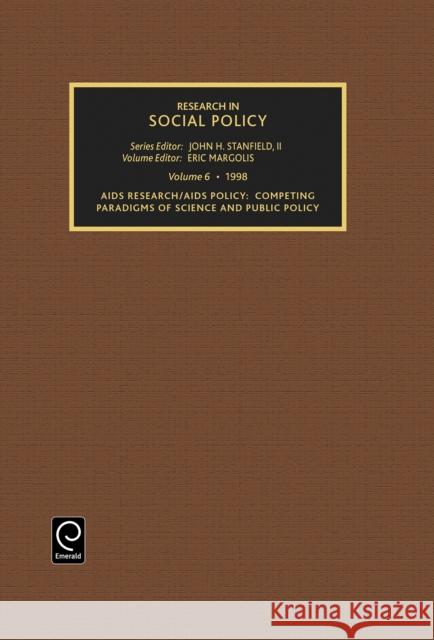 AIDS Research AIDS Policy: Compelling Paradigms of Science and Public Policy Stanfield, John H. 9780762304219