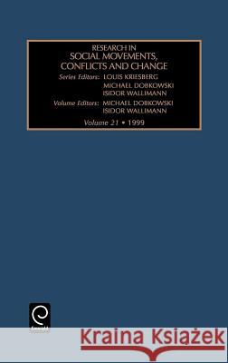 Research in Social Movements, Conflicts and Change Michael N. Dobkowski, Isidor Wallimann, Louis Kriesberg, Michael N. Dobkowski, Isidor Wallimann 9780762304509