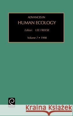 Advances in Human Ecology Lee Freese Freese                                   L. Freese 9780762304714 JAI Press