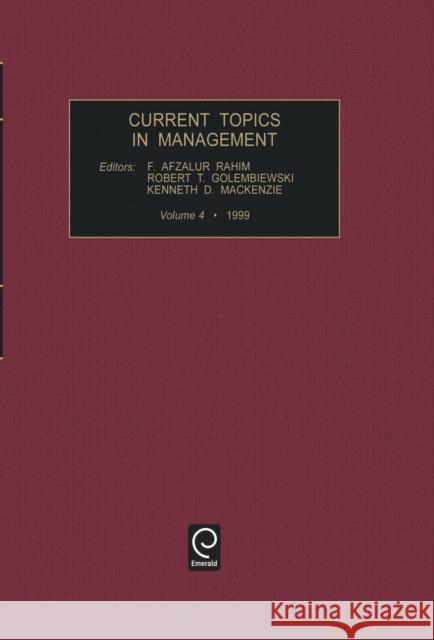 Current Topics in Management F. Afzalur Rahim, Robert T. Golembiewski, Kenneth D. Mackenzie 9780762304868