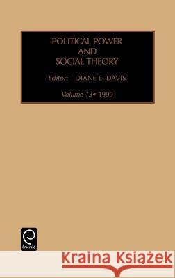 Political Power and Social Theory Diane Davis 9780762304974 Emerald Publishing Limited