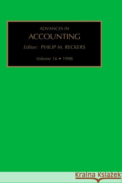 Advances in Accounting: Volume 16 Reckers, Philip M. J. 9780762305131 JAI Press