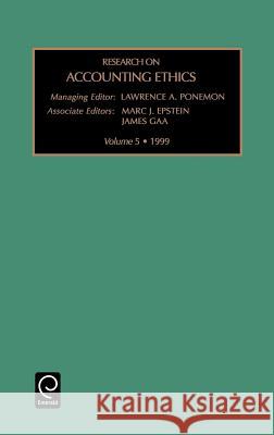 Research on Accounting Ethics Lawrence A. Poneman, Marc J. Epstein, James C. Gaa 9780762305216