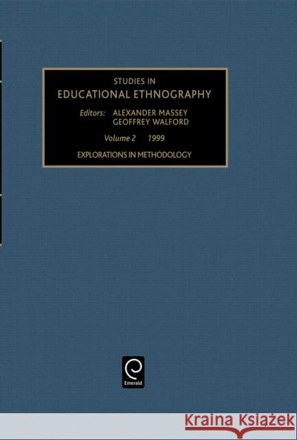 Explorations in Methodology A. Massey G. Walford Alexander Massey 9780762305636 JAI Press