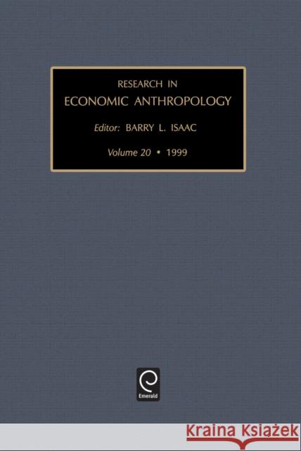 Research in Economic Anthropology Barry L. Isaac 9780762305926 Emerald Publishing Limited