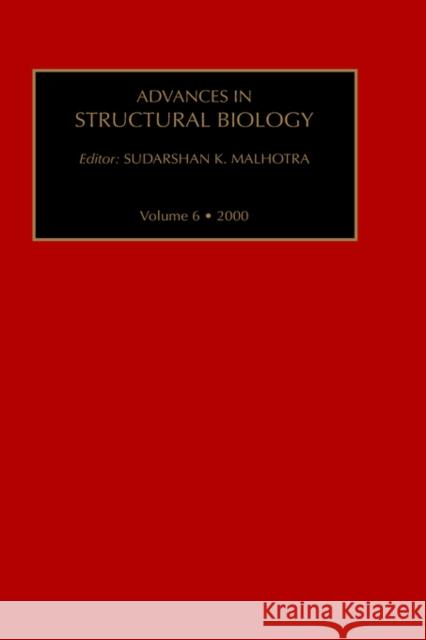 Advances in Structural Biology: Volume 6 Malhotra, S. K. 9780762305940 Elsevier Science