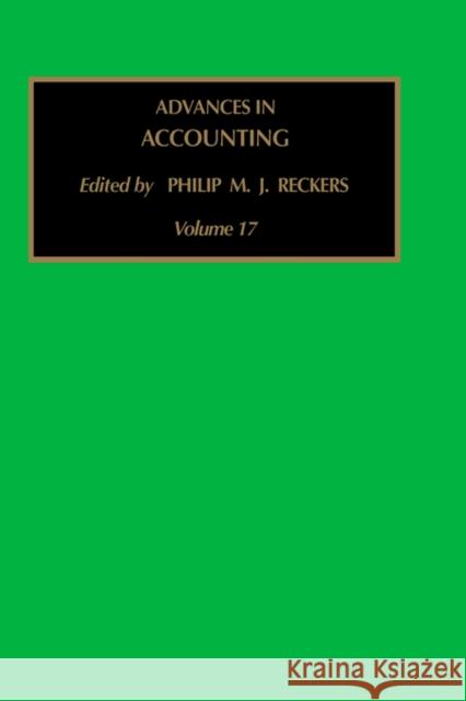 Advances in Accounting: Volume 17 Reckers, Philip M. J. 9780762306114 JAI Press
