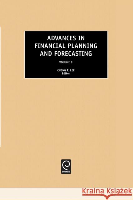 Advances in Financial Planning and Forecasting Dr. Cheng-Few Lee 9780762306343 Emerald Publishing Limited