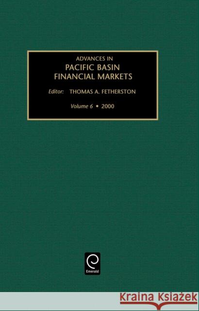 Advances in Pacific Basin Financial Markets Thomas A. Fetherston 9780762306428