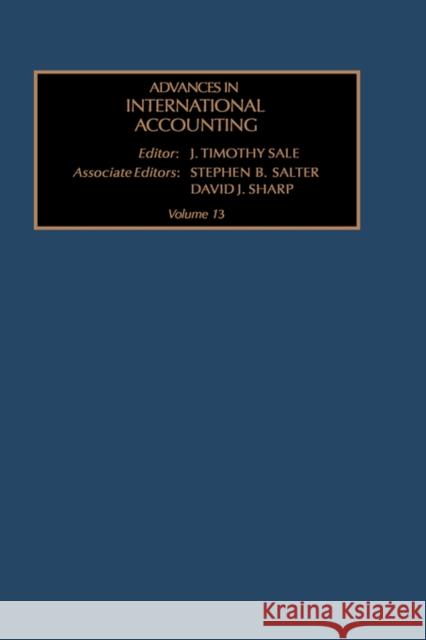 Advances in International Accounting: Volume 13 Sale, J. T. 9780762306435 JAI Press