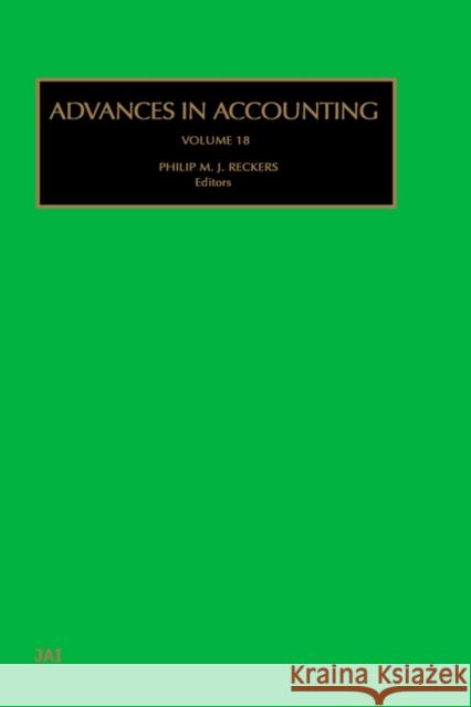 Advances in Accounting: Volume 18 Reckers, Philip M. J. 9780762307197 JAI Press