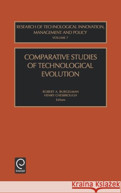 Comparative Studies of Technological Evolution Chesbrough                               R. Burgelman H. Chesbrough 9780762308118 JAI Press
