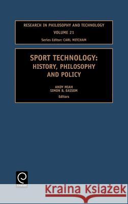 Sport Technology: History, Philosophy and Policy A. Maih, Simon Bruce Eassom 9780762308804 Emerald Publishing Limited