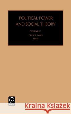 Political Power and Social Theory Diane E. Davis 9780762308835 Emerald Publishing Limited
