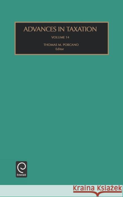 Advances in Taxation Thomas M. Porcano 9780762308897 Emerald Publishing Limited