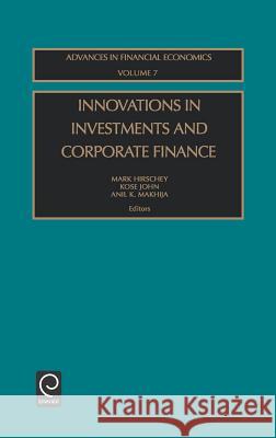 Innovations in Investments and Corporate Finance Makhija                                  M. Hirschey K. John 9780762308972 Elsevier Science