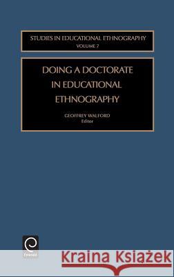 Doing a Doctorate in Educational Ethnography G. Walford Geoffrey Walford 9780762309061 JAI Press