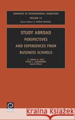Study Abroad: Perspectives and Experiences from Business Schools Hult, G. Tomas M. 9780762309894