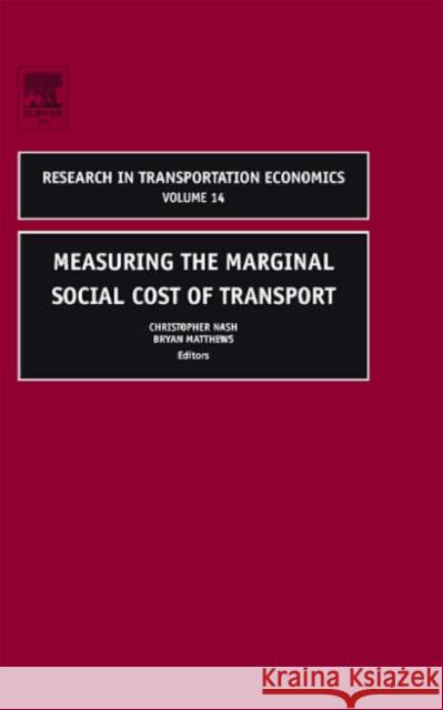 Measuring the Marginal Social Cost of Transport Christopher Nash Bryan Matthews 9780762310067