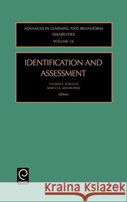 Identification and Assessment Thomas E. Scruggs, Margo A. Mastropieri 9780762310296 Emerald Publishing Limited
