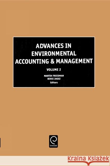 Advances in Environmental Accounting & Management Freedman, Martin 9780762310708